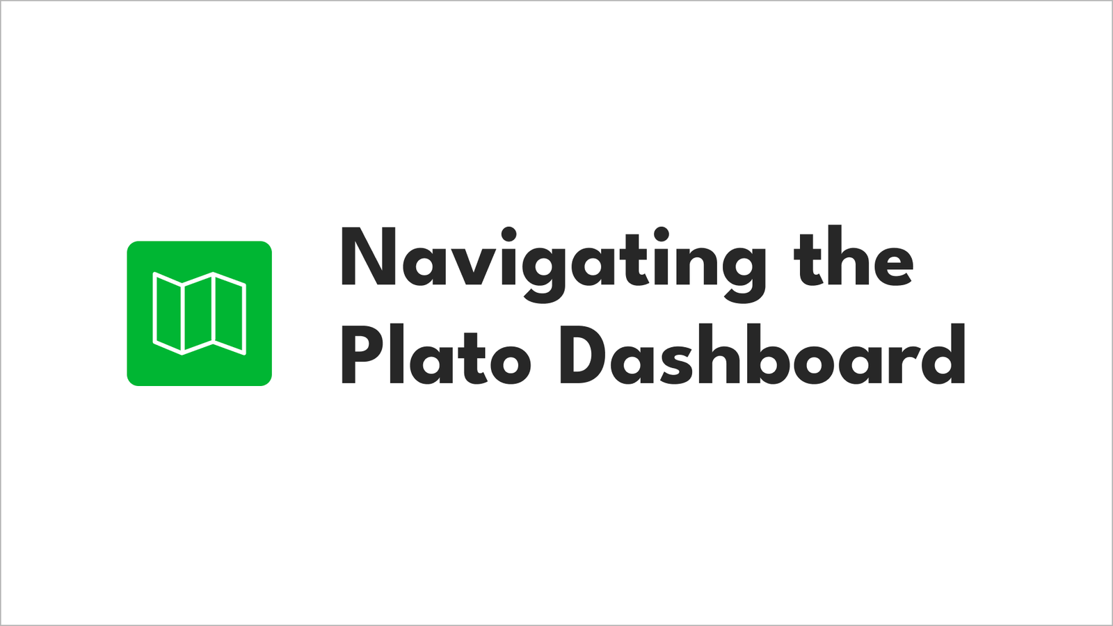 Navigating the Plato Dashboard