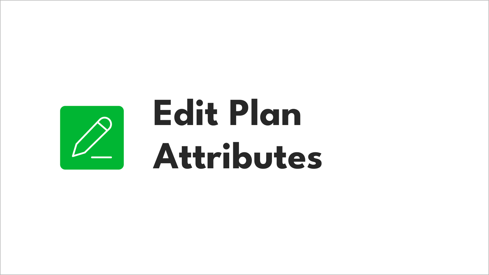 Edit Plan Attributes