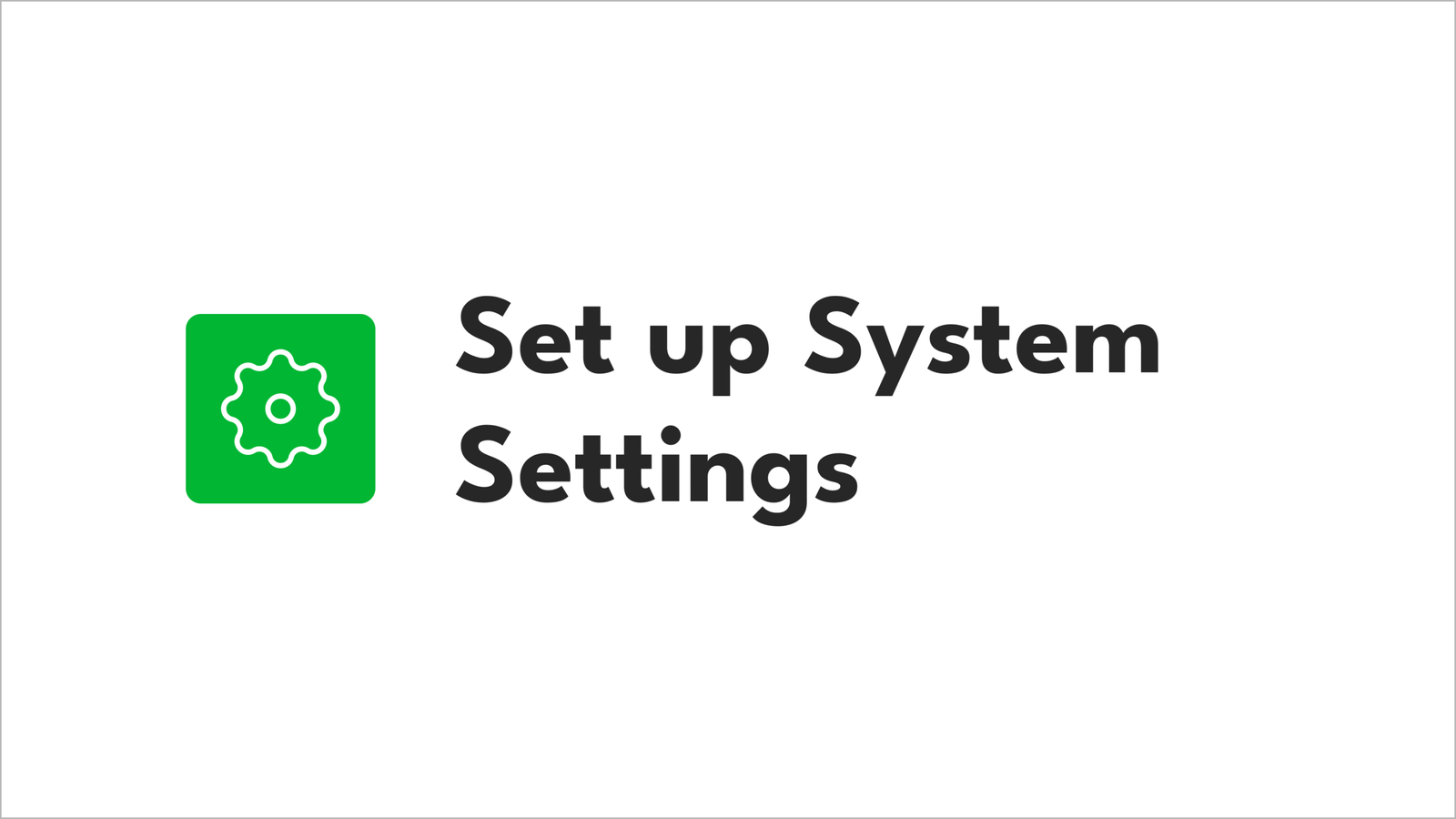 Set up System Settings