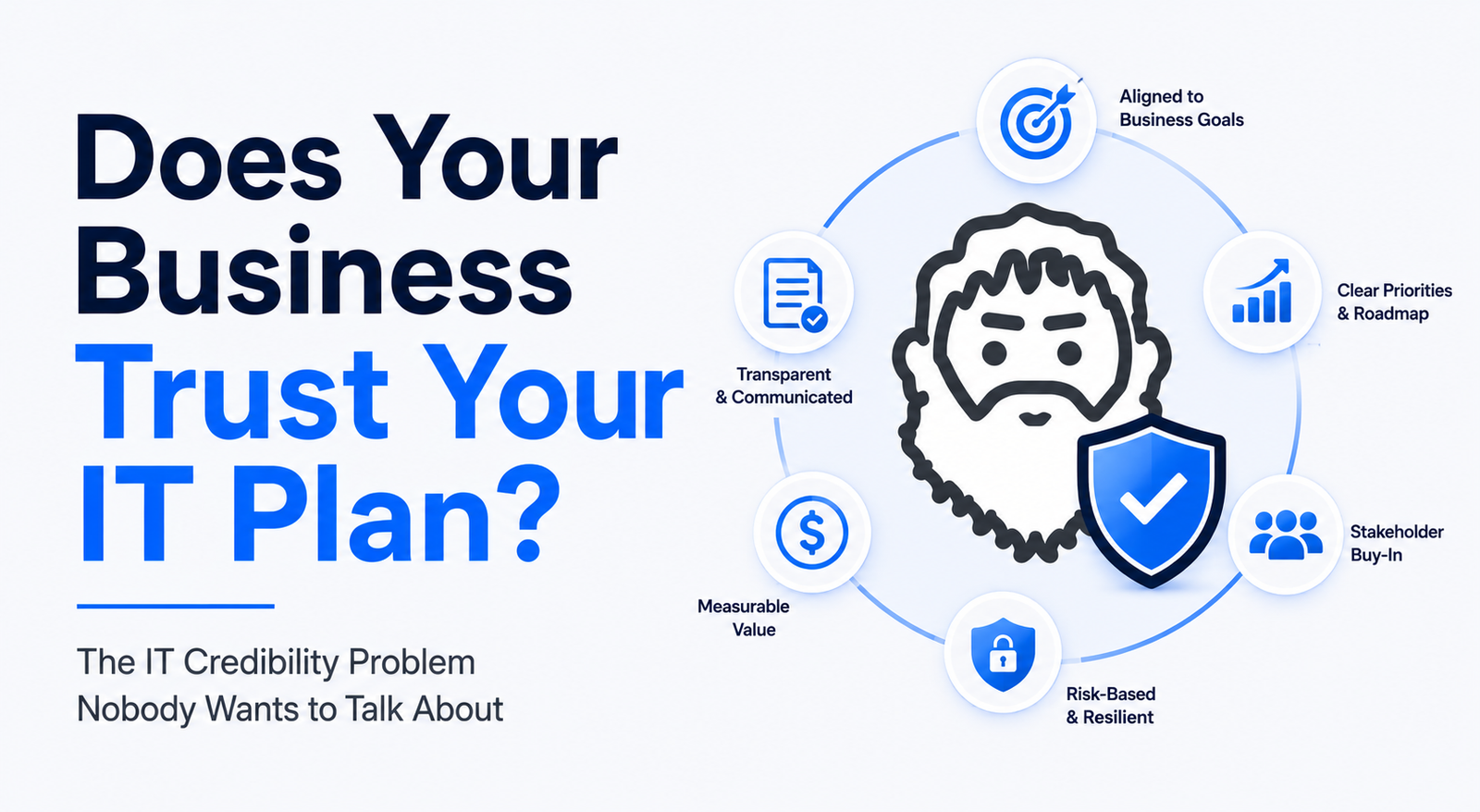 Does Your Business Trust Your IT Plan?